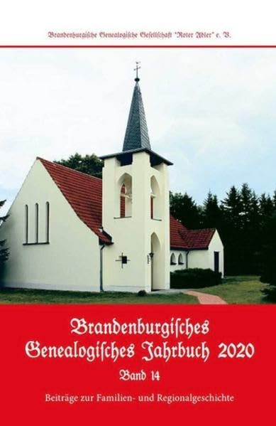 Brandenburgisches Genealogisches Jahrbuch (BGJ) / Brandenburgisches Genealogisches Jahrbuch 2020: Beiträge zur Familien- und Regionalgeschichte ... zur Familien- und Regionalgeschichte) Natural Sciences