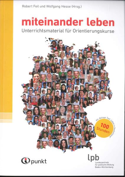 miteinander leben: Unterrichtsmaterial für Orientierungs- und Sprachkurse Study Guides