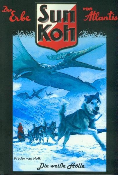 Sun Koh - Die weiße Hölle book