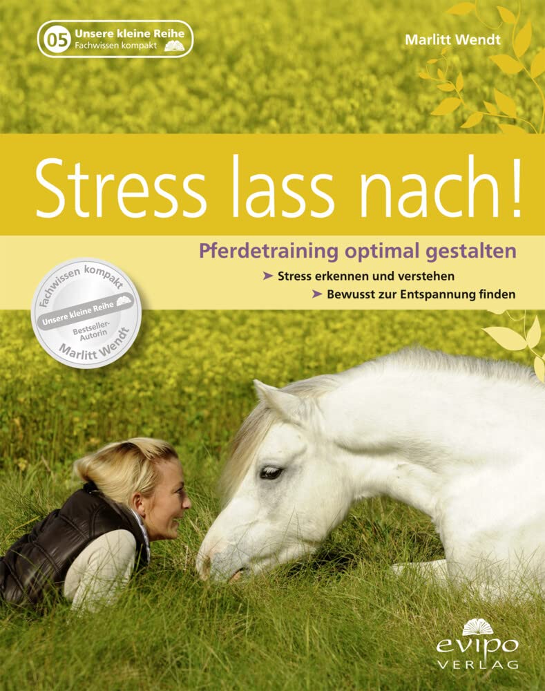 Stress lass nach!: Pferdetraining optimal gestalten Pets
