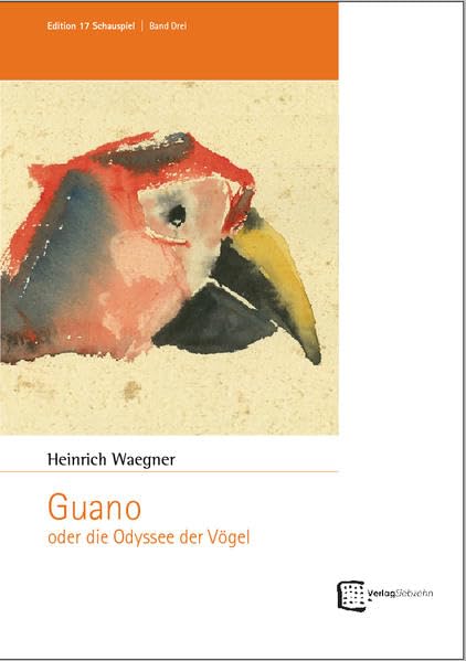 Product Image: Guano oder die Odyssee der Vögel (Edition 17 Schauspiel)