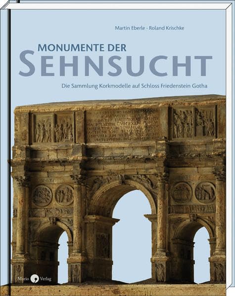 Monumente der Sehnsucht: Die Sammlung Korkmodelle auf Schloss Friedenstein Gotha Film, Art & Culture