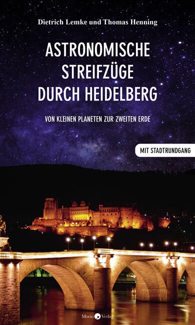 Astronomische Streifzüge durch Heidelberg Natural Sciences