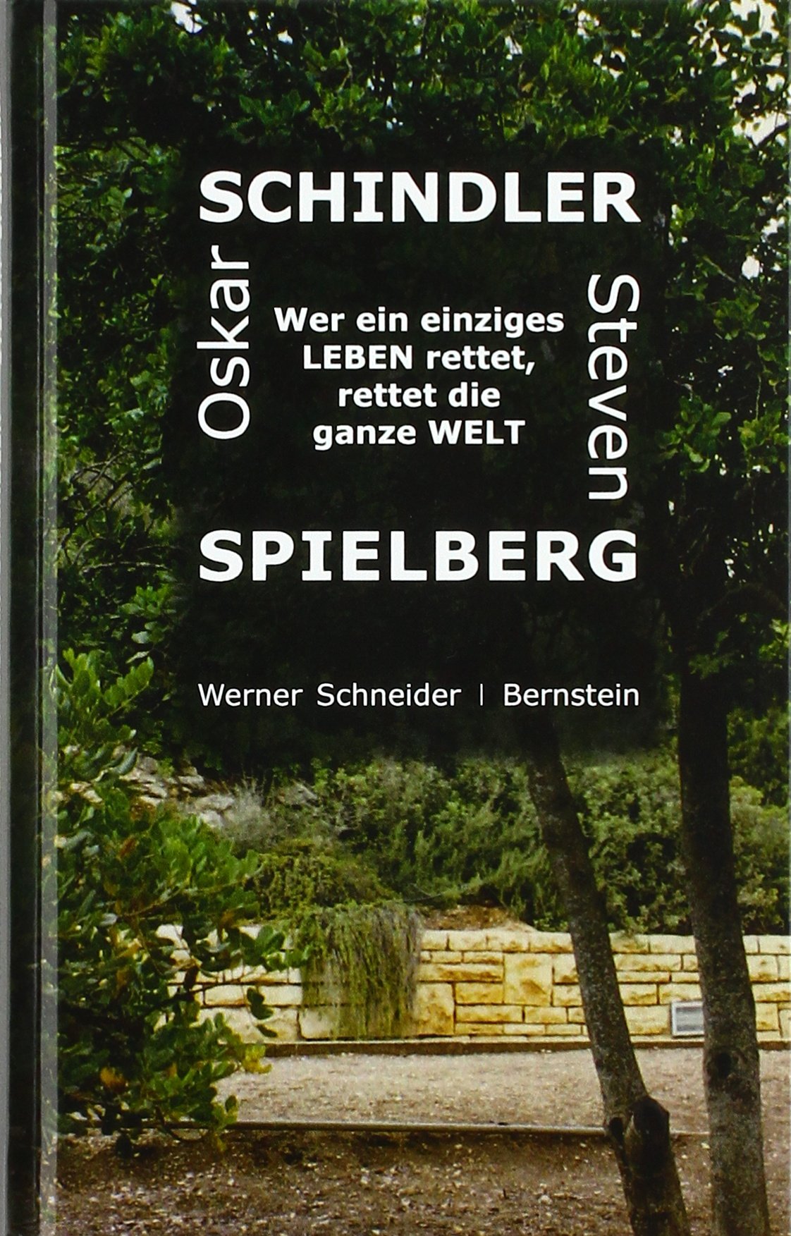 Oskar Schindler - Steven Spielberg: Wer ein einziges Leben rettet, rettet die ganze Welt Books