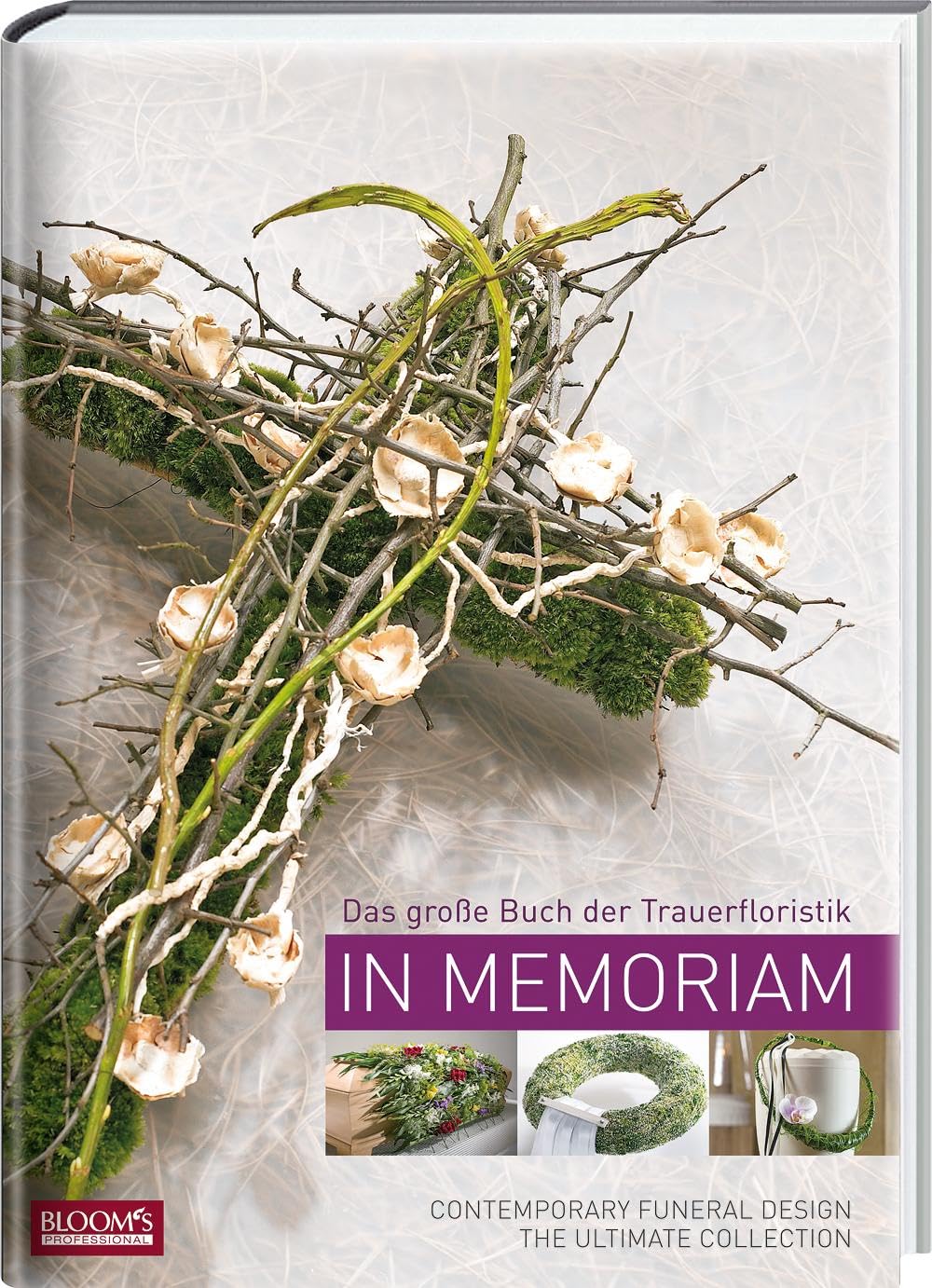 In Memoriam: Das große Buch der Trauerfloristik Medicine