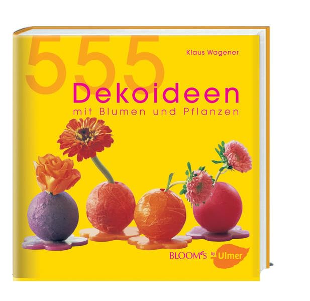 555 Dekoideen mit Blumen und Pflanzen Hobbies & Crafts