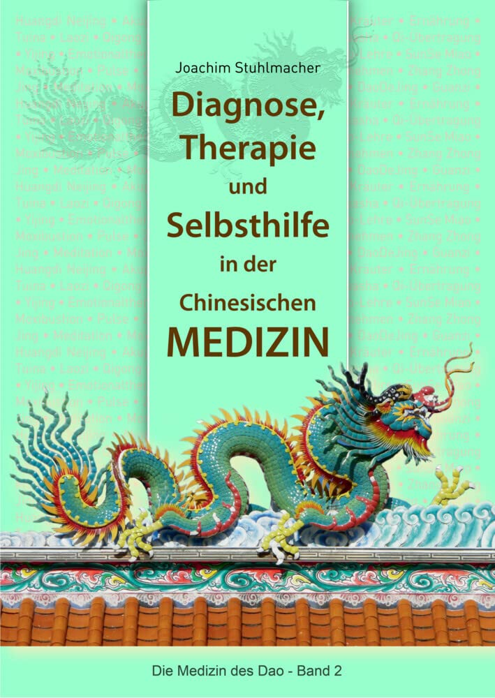 Diagnose, Therapie und Selbsthilfe in der Chinesischen Medizin Medicine