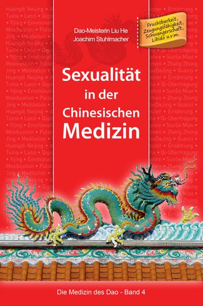 Sexualität in der Chinesischen Medizin (Die Medizin des DAO) Medicine