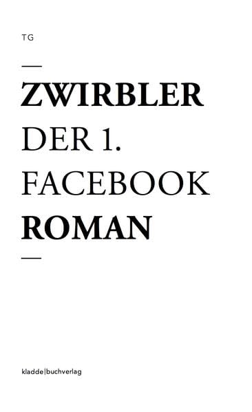Zwirbler: Der erste Facebookroman Action & Adventure