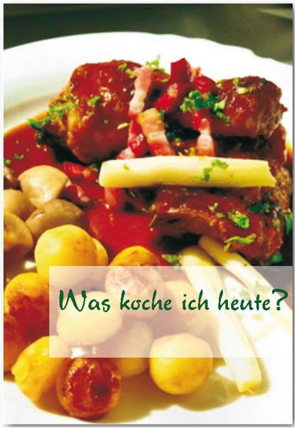 Was koche ich heute: Rezepte geeignet für den Thermomix Leisure, Home & Garden