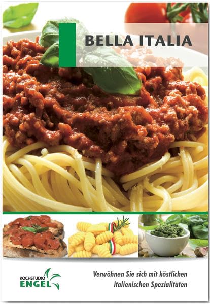 Bella Italia Rezepte geeignet für den Thermomix: Verwöhnen Sie sich mit köstlichen italienischen Spezialitäten Leisure, Home & Garden