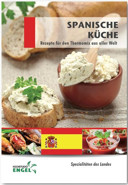 Spanische Küche: Rezepte für den Thermomix aus aller Welt book