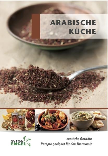 Arabische Küche - Rezepte geeignet für den Thermomix: exotische Gerichte Leisure, Home & Garden Books