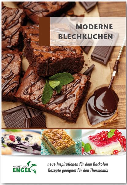Moderne Blechkuchen - Rezepte geeignet für den Thermomix: neue Inspirationen für den Backofen book