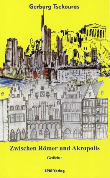 Zwischen Römer und Akropolis: Gedichte Poetry