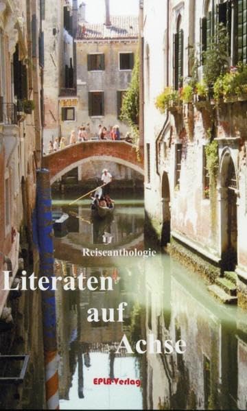 Literaten auf Achse: Reiseanthologie Contemporary literature