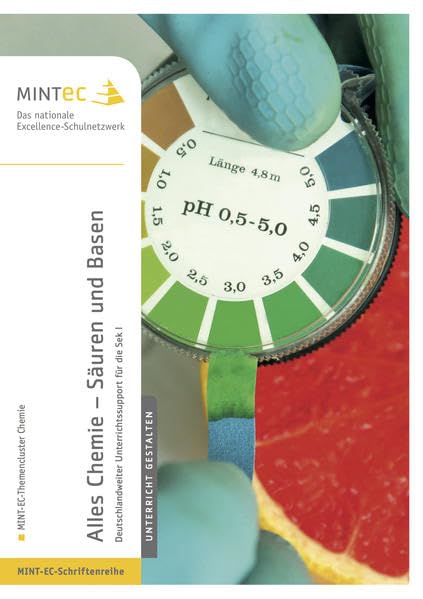 Alles Chemie - Säuren und Basen: Deutschlandweiter Unterrichtssupport für die Sek I Learning & Reference