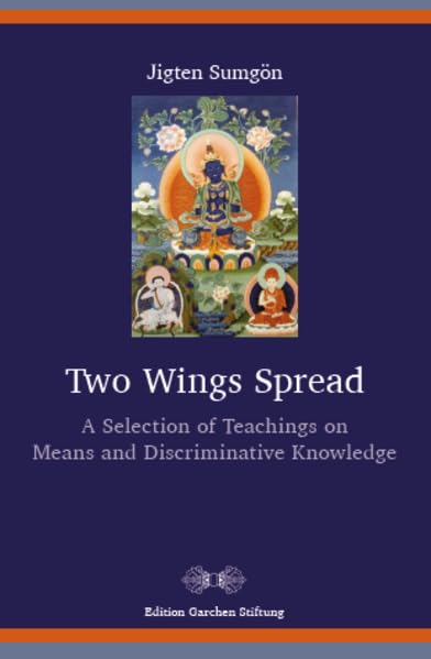 Two Wings Spread: A Selection of Teachings on Means and Discriminative Knowledge Religion & Esotericism