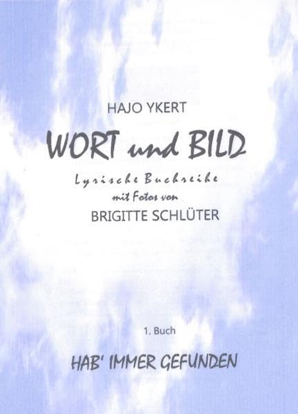 Hab' immer gefunden (Wort und Bild) Poetry