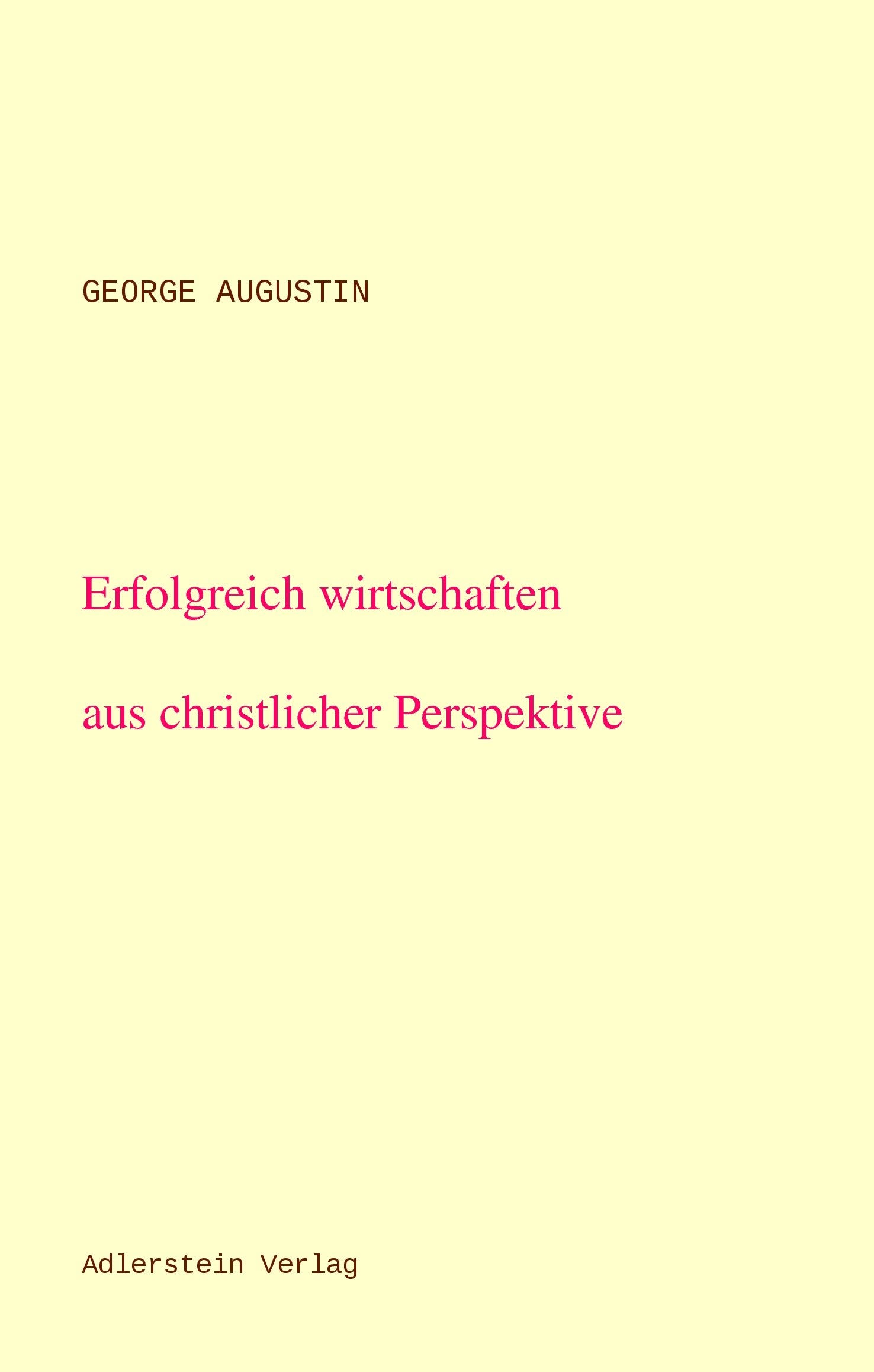Erfolgreich wirtschaften aus christlicher Perspektive Religion & Esotericism