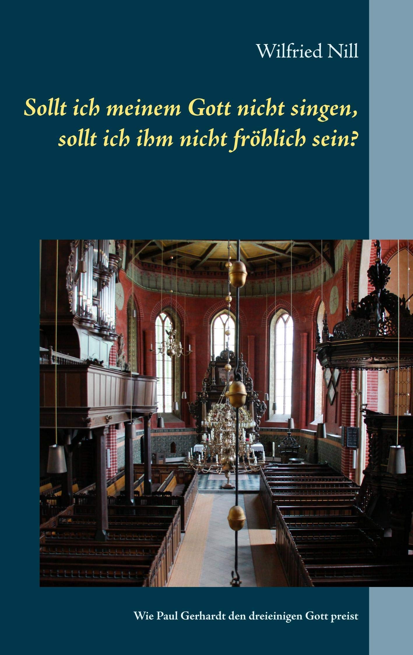 Sollt ich meinem Gott nicht singen, sollt ich ihm nicht fröhlich sein? University books