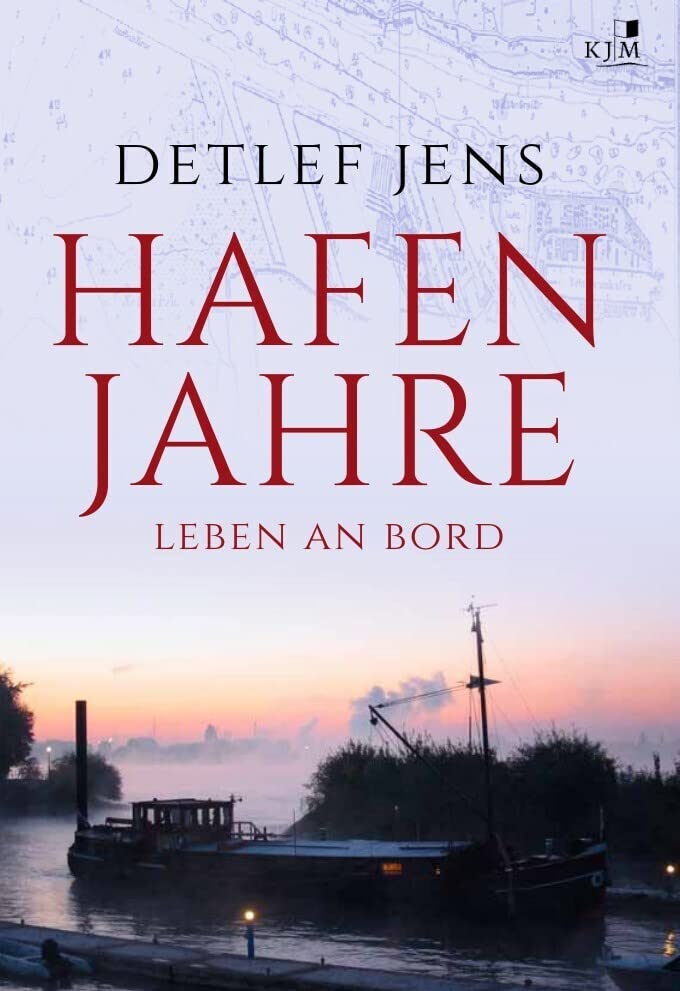 Hafenjahre. Leben an Bord Leisure, Home & Garden