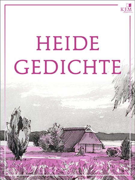 Heidegedichte: MIt Zeichnungen von Bettina Bick (Edition Winter) Poetry