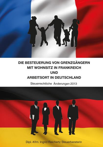 Die Besteuerung von Grenzgängern mit Wohnsitz in Frankreich und Arbeitsort in Deutschland Law
