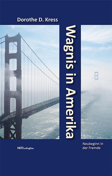 Wagnis in Amerika: Neubeginn in der Fremde Contemporary literature