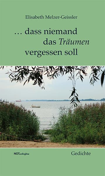 … dass niemand das Träumen vergessen soll Poetry