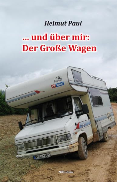 … und über mir: Der Große Wagen: Reisegeschichten Leisure, Home & Garden