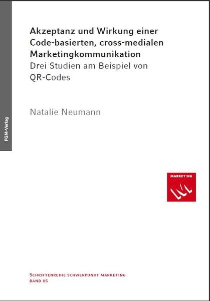 Akzeptanz und Wirkung einer Code-basierten, cross-medialen Marketingkommunikation Law