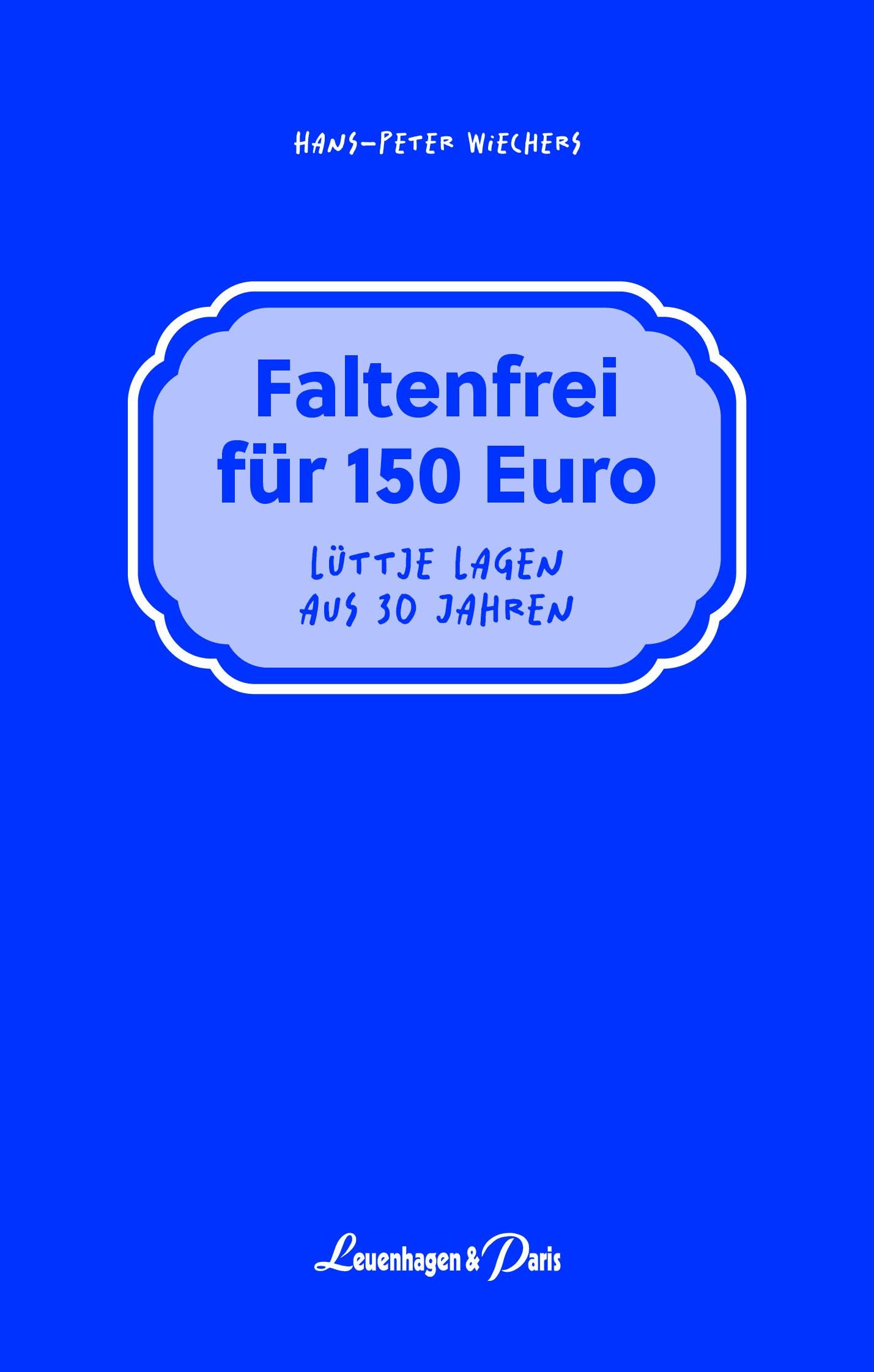 Faltenfrei für 150 Euro Contemporary literature