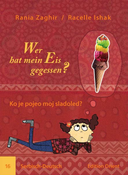 Wer hat mein Eis gegessen? (Serbisch-Deutsch): Serbisch-Deutsch Novels & Short Stories