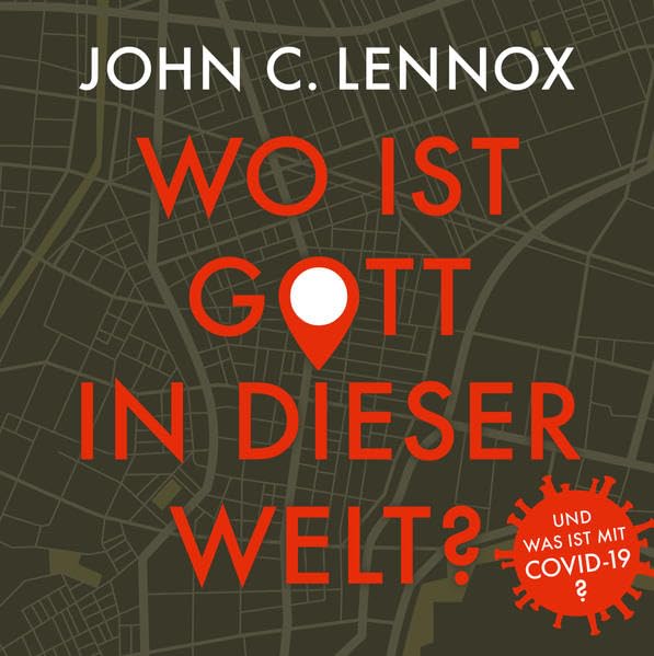 Wo ist Gott in dieser Welt?: ... und das ist mit COVID-19? Religion & Esotericism