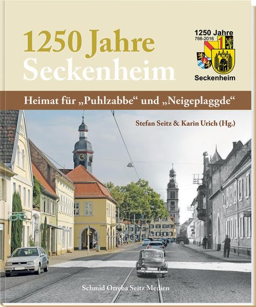 1250 Jahre Seckenheim: Heimat für "Puhlzabbe" und "Neigeplaggde" Social Sciences