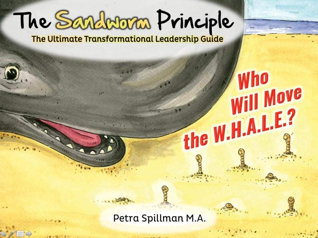 The Sandworm Principle: The Ultimate Transformational Leadership Guide (1000 kleine Wunder - 1000 Little Miracles) Law