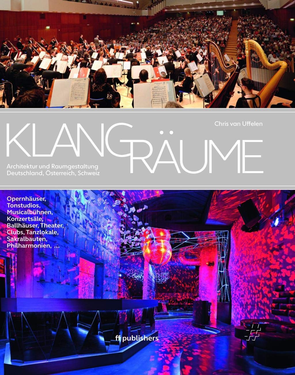 Klangräume: Architektur und Raumgestaltung: Deutschland, Österreich, Schweiz Architecture