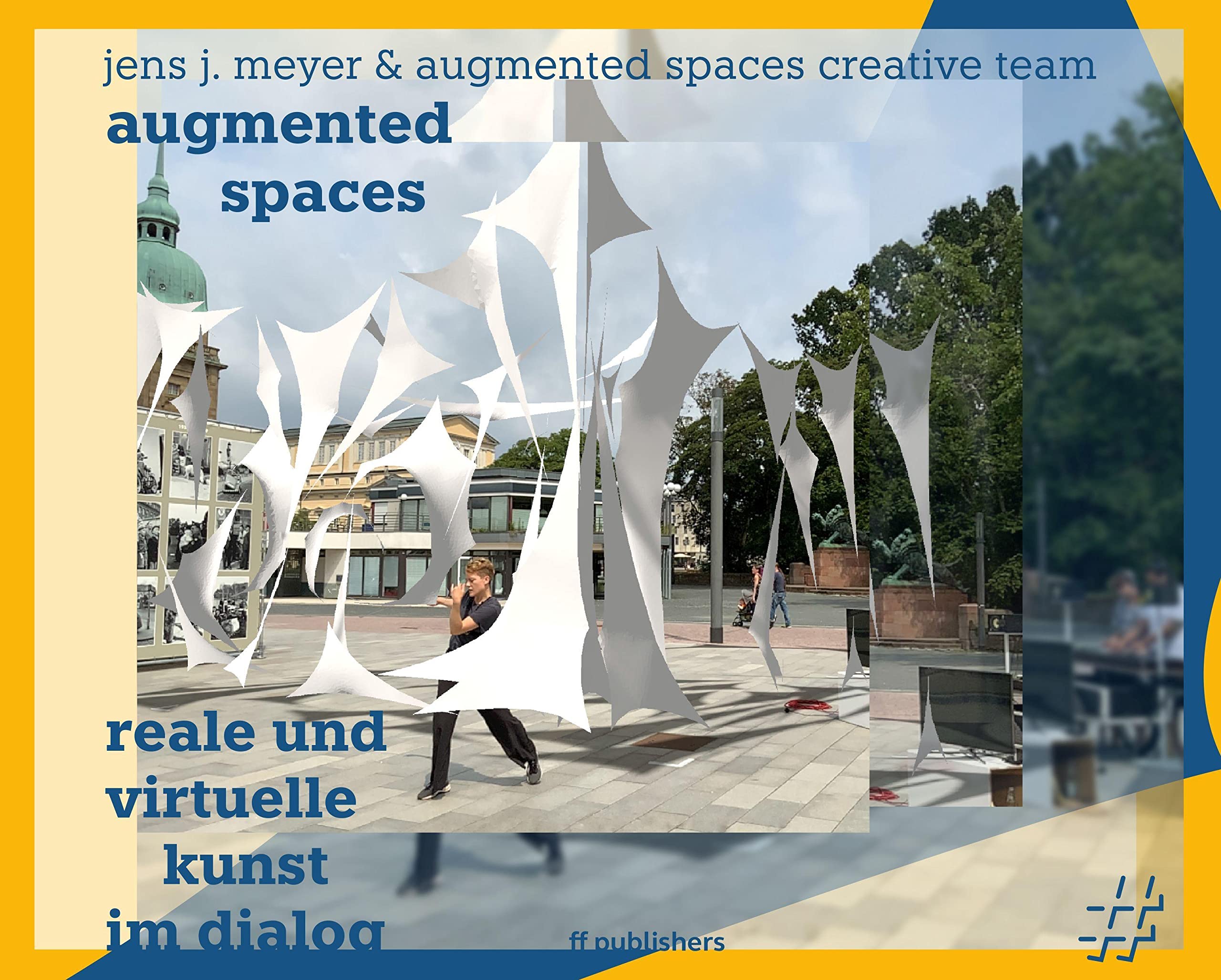 augmented spaces: reale und virtuelle kunst im dialog Media & Communication