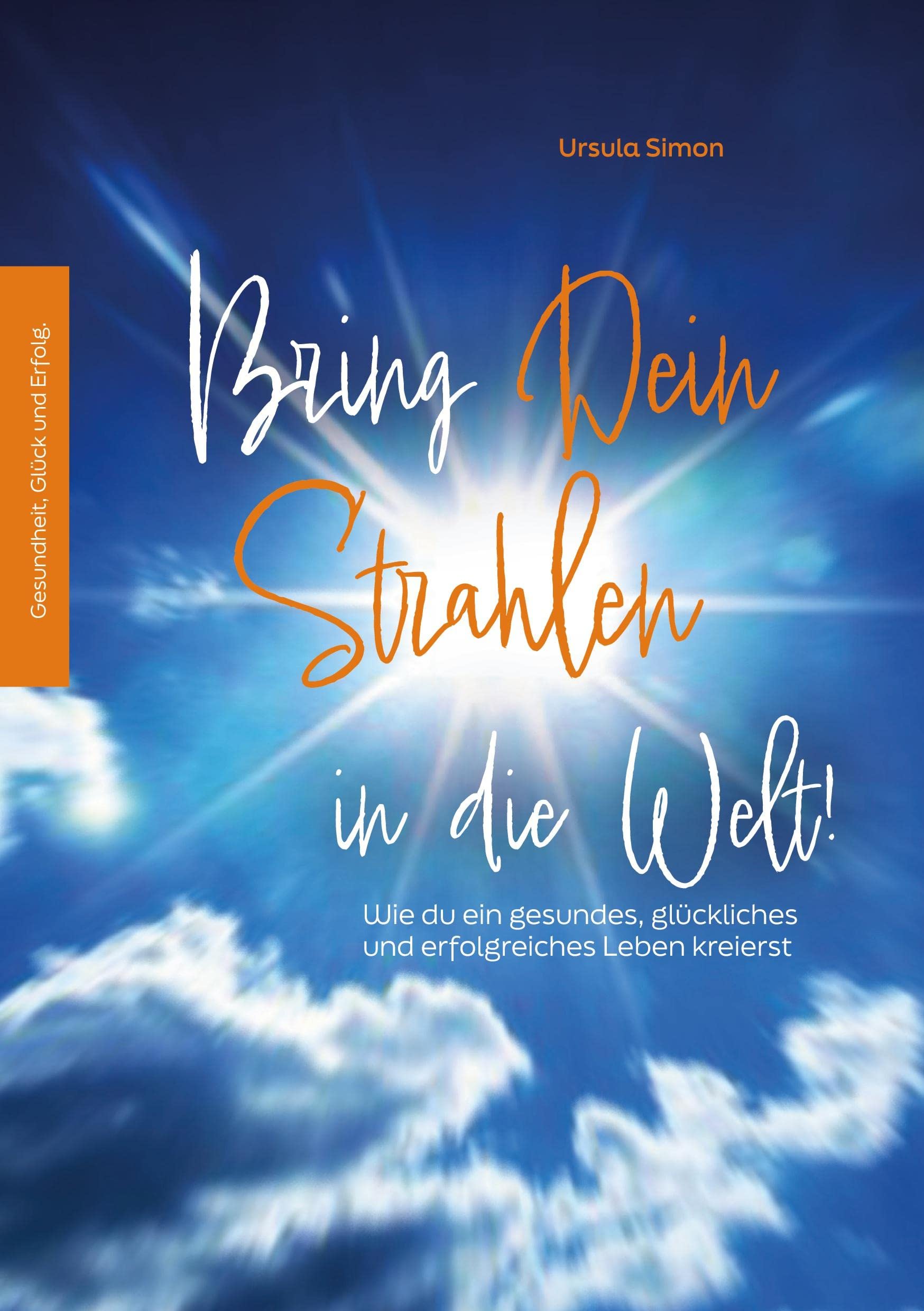 Bring Dein Strahlen in die Welt Lifestyle Books