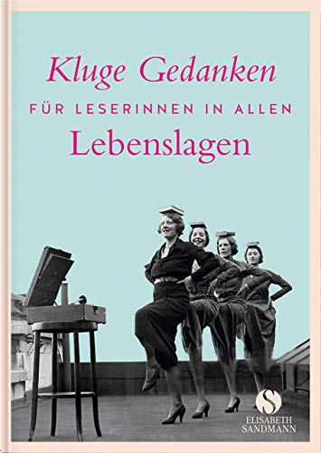 Kluge Gedanken für Leserinnen in allen Lebenslagen Social Sciences