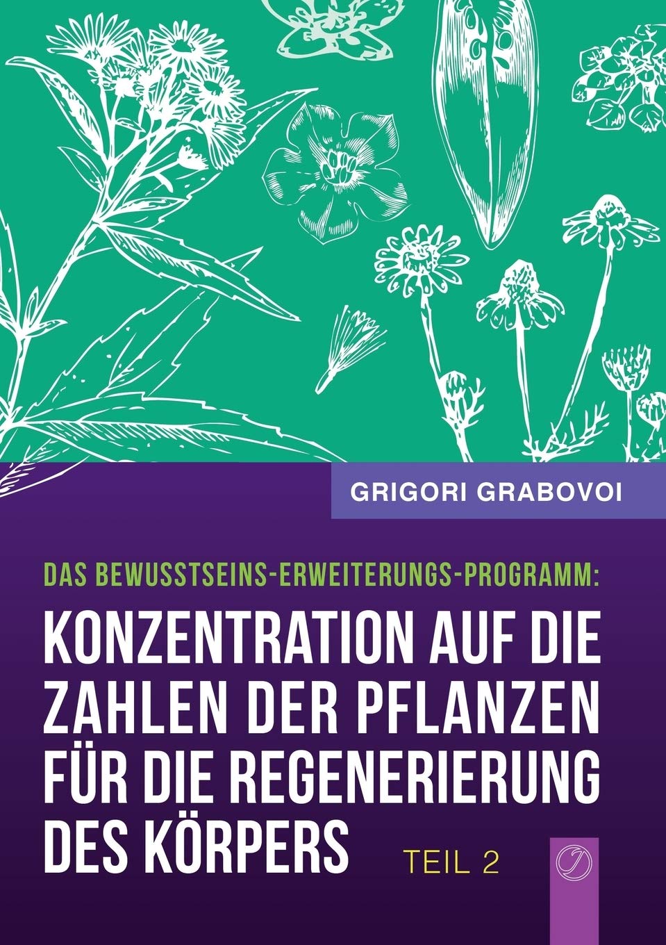 Konzentration auf die Zahlen der Pflanzen für die Regenerierung des Körpers - TEIL 2 Medicine