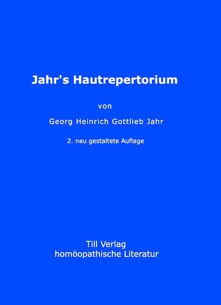 Jahr's Hautrepertorium: 2. neugestaltete Auflage Medicine