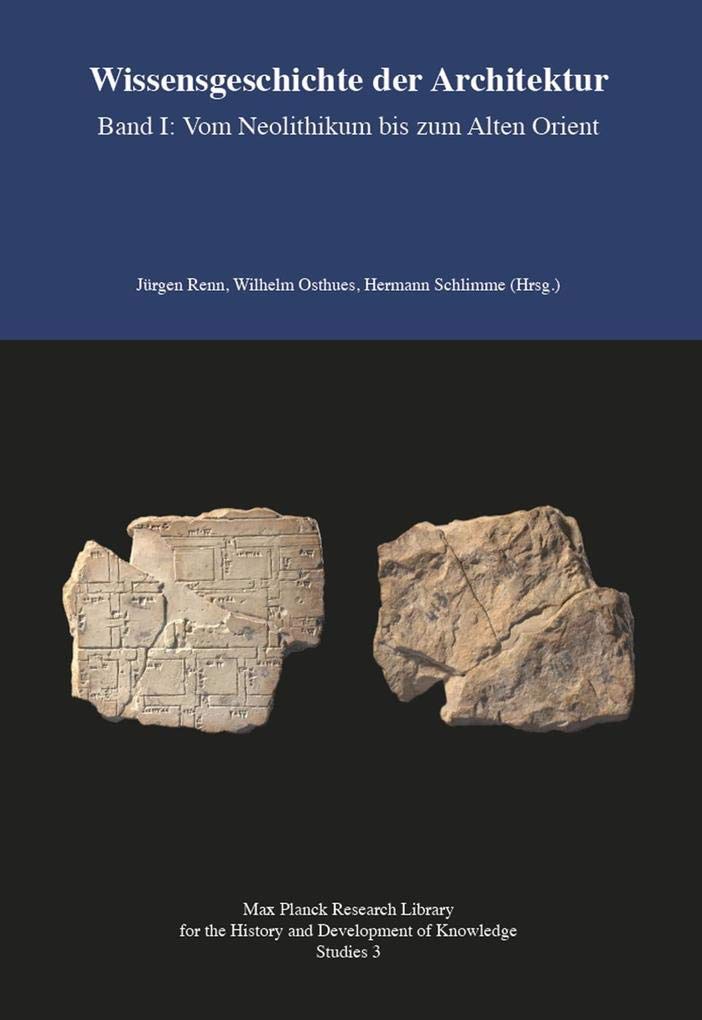 Wissensgeschichte der Architektur Band I: Vom Neolithikum bis zum Alten Orient Politics & History