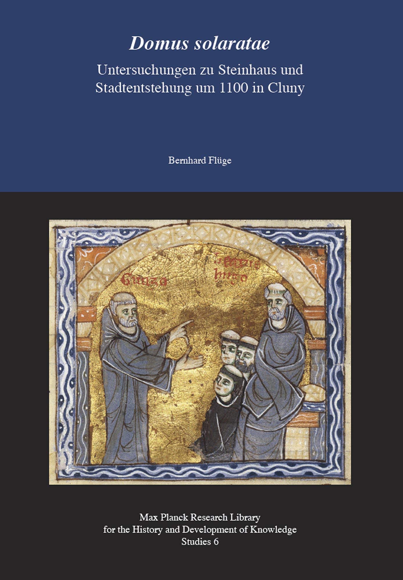 "Domus solaratae": Max Planck Research Library for the History and Development of Knowledge - Studies 6 Social Sciences