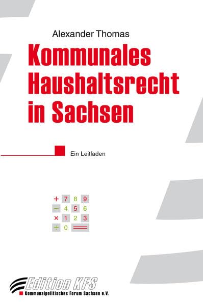 Kommunales Haushaltsrecht in Sachsen: Ein Leitfaden (Edition KFS) Social Sciences
