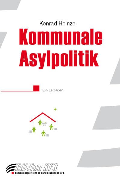 Kommunale Asylpolitik: Ein Leitfaden (Edition KFS) Social Sciences