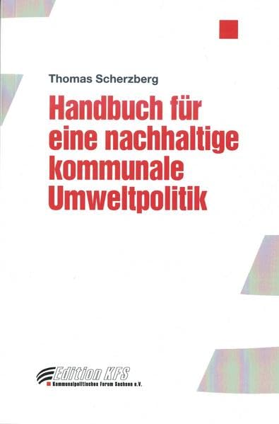 Handbuch für eine nachhaltige Umweltpolitik (Edition KFS) Social Sciences
