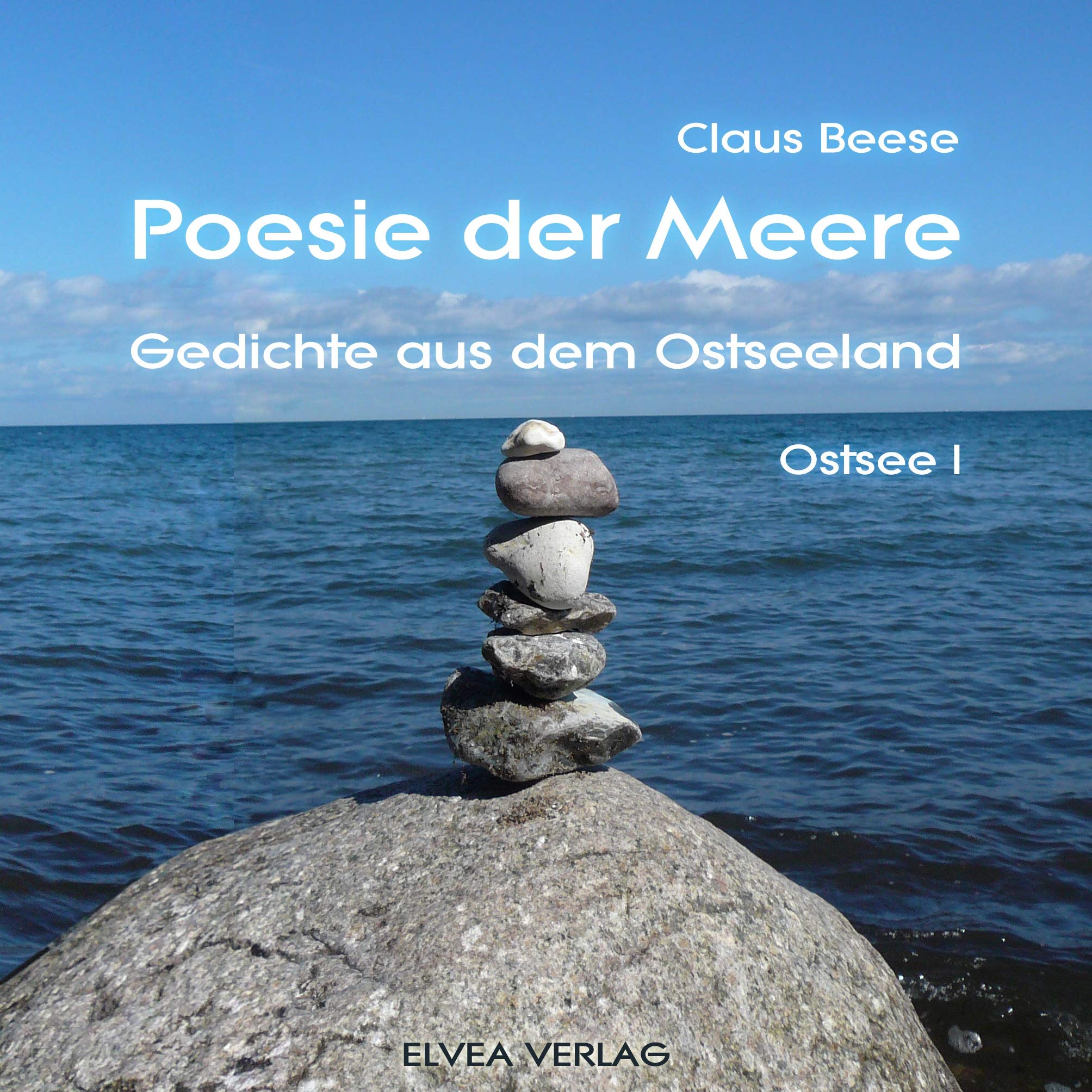 Poesie der Meere - Gedichte aus dem Ostseeland: Ostsee 1 Poetry