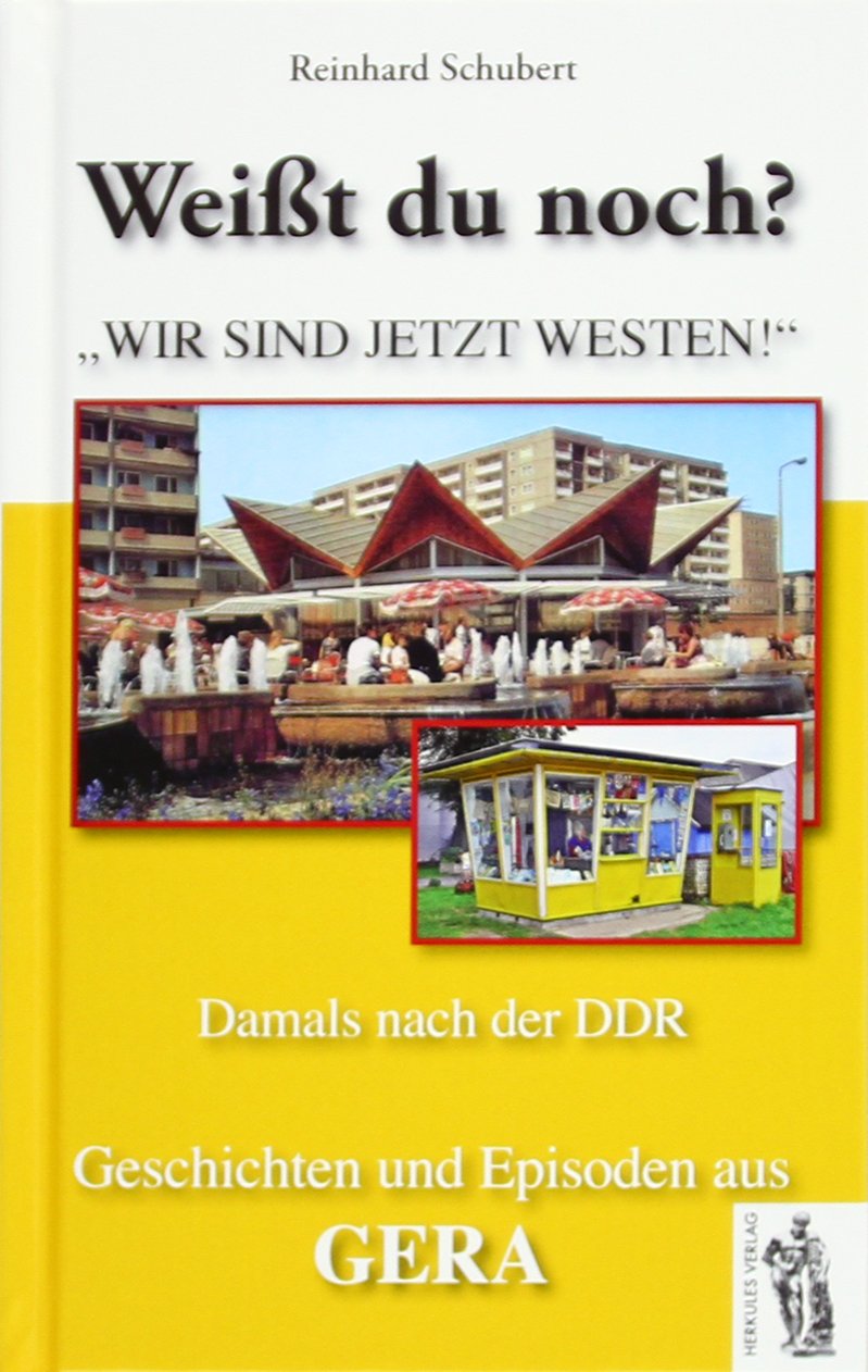 Gera - Damals nach der DDR: Weißt du noch? Geschichten und Episoden aus Gera Leisure, Home & Garden